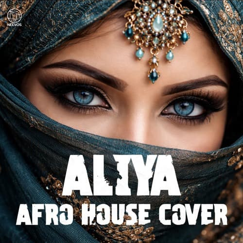 Aliya ( NEEVOS REMIX)
