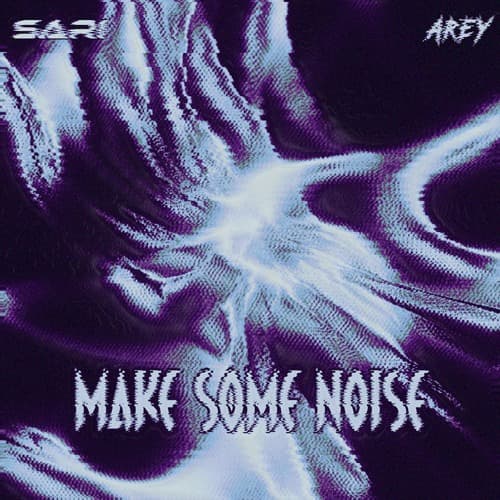 Make Some Noise