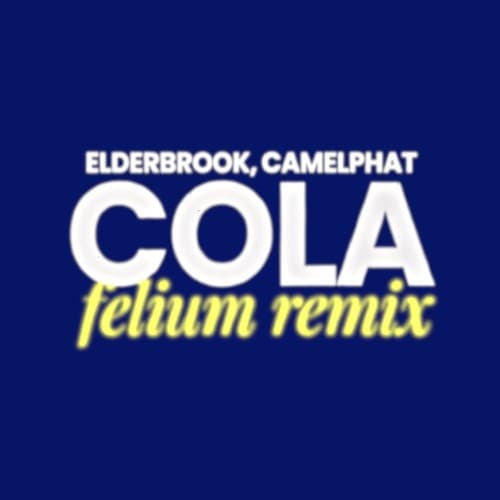 Cola (Felium Remix)