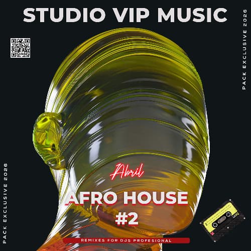 🔥 PACK EXCLUSIVE [ AFRO HOUSE ] ENTREGA #2 - ABRIL 2026 🔥