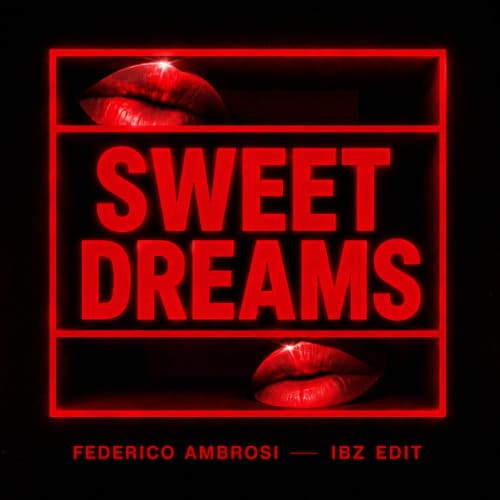 Sweet Dreams (IBZ Edit)